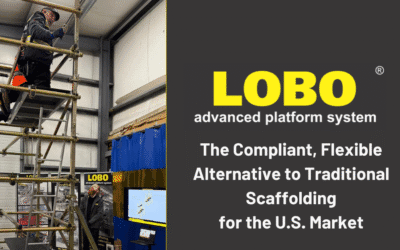 LOBO Systems: The Compliant, Flexible Alternative to Traditional Scaffolding for the U.S. Market
